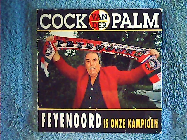 Cock Van Der Palm - Feyenoord Is Onze Kampioen