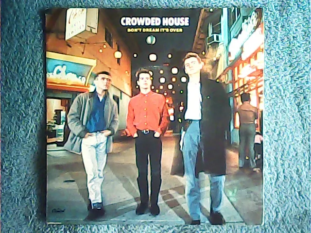 Crowded House - Don't Dream It's Over