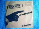 Drukwerk - Je Loog Tegen Mij