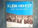 Klein Orkest - Laat Mij Maar Alleen