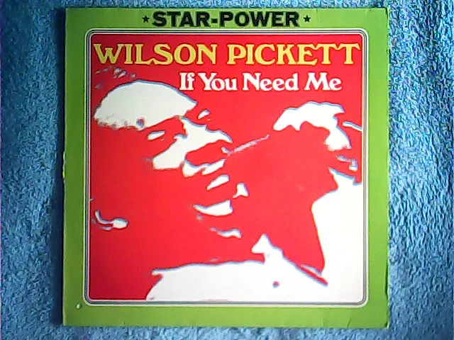 Wilson Pickett - If You Need Me
