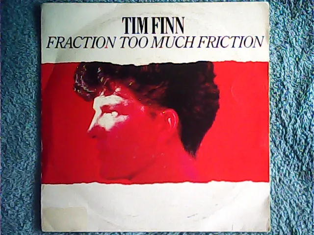 [MV-010439] Tim Finn - Fraction Too Much Friction